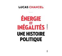 Énergie et inégalités: Une histoire politique (Eco-histoires)