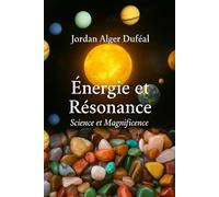 Energie et résonance: Science et magnificence