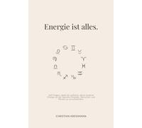 Energie ist alles.: 365 Coachingfragen, damit du deine Energie nicht länger an falsche Menschen und Projekte verschwendest - Für Klarheit im Kopf, ... im Alltag (Schwarz-Weiß Druck I Farbe: Sand)