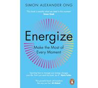 Energize: Make the Most of Every Moment