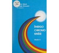 Énergo Chromo Kinèse : Stade 2 (ebook)