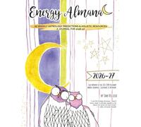 Energy Almanac: 52 Weekly Astrology Predictions & Holistic Resources - A Journal for 2026-27