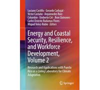 Energy and Coastal Security, Resilience, and Workforce Development, Volume 2: Research and Applications with Puerto Rico as a Living Laboratory for Climate Adaptation