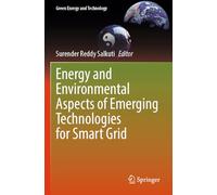 Energy and Environmental Aspects of Emerging Technologies for Smart Grid (Green Energy and Technology)