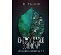 Energy Based Economy: Creating Abundance in the Age of AI