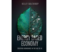 Energy Based Economy: Creating Abundance in the Age of AI (The Commonwealth)