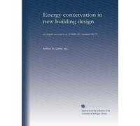 Energy conservation in new building design: an impact assessment of ASHRAE standard 90-75: Volume 1