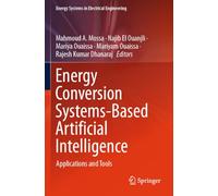 Energy Conversion Systems-Based Artificial Intelligence: Applications and Tools (Energy Systems in Electrical Engineering)