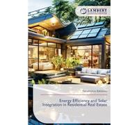 Energy Efficiency and Solar Integration in Residential Real Estate