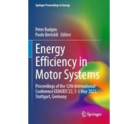 Energy Efficiency in Motor Systems: Proceedings of the 12th International Conference EEMODS'22, 3-5 May 2022, Stuttgart, Germany (Springer Proceedings in Energy)