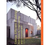 Energy Efficient Buildings: Architecture, Engineering, and Environment