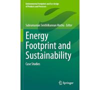 Energy Footprint and Sustainability: Case Studies (Environmental Footprints and Eco-design of Products and Processes)