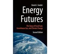 Energy Futures: The Story of Fossil Fuel, Greenhouse Gas, and Climate Change