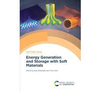 Energy Generation and Storage with Soft Materials: Volume 24 (Soft Matter Series)