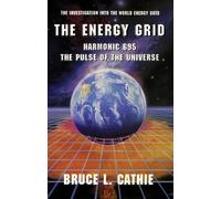 Energy Grid: Harmonic 695: the Pulse of the Universe (Lost Science (Adventures Unlimited Press))