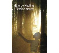 Energy Healing Session Notes: Convenient notebook to capture thoughts, progress and other observations during a session with clients.