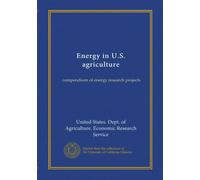 Energy in U.S. agriculture: compendium of energy research projects