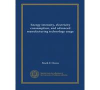 Energy intensity, electricity consumption, and advanced manufacturing technology usage
