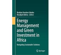 Energy Management and Green Investment in Africa: Navigating Sustainable Solutions