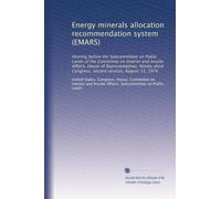 Energy minerals allocation recommendation system (EMARS): Hearing before the Subcommittee on Public Lands of the Committee on Interior and Insular ... Congress, second session, August 12, 1974
