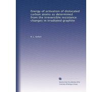 Energy of activation of dislocated carbon atoms as determined from the irreversible resistance changes in irradiated graphite