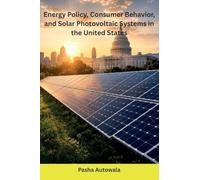 Energy Policy, Consumer Behavior, and Solar Photovoltaic Systems in the United States