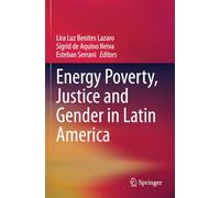 Energy Poverty, Justice and Gender in Latin America