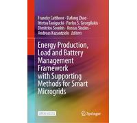 Energy Production, Load and Battery Management Framework with Supporting Methods for Smart Microgrids