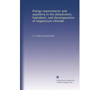 Energy requirements and equilibria in the dehydration, hydrolysis, and decomposition of magnesium chloride