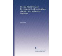 Energy Research and Development Administration statutes and legislative histories: Volume 4