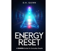 ENERGY RESET: A Chakra Guide for Everyday People