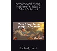 Energy-Saving Mode - Inspirational Relax & Reflect Notebook