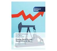 Energy Security and Geopolitics of Oil