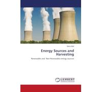 Energy Sources and Harvesting: Renewable and Non-Renewable energy sources