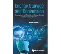 Energy Storage And Conversion: Development Of Materials For Energy Storage And Conversion Devices