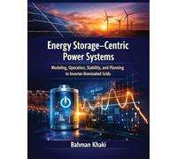 Energy Storage-Centric Power Systems