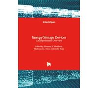 Energy Storage Devices - A Comprehensive Overview: A Comprehensive Overview