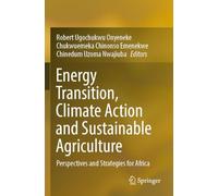 Energy Transition, Climate Action and Sustainable Agriculture: Perspectives and Strategies for Africa