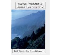 Energy Workout & Guided Meditation with Master Jim