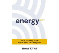 energy100: Your Journey from Exhausted to Energized: 1