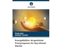 EnergyBidSim: KI-gestützte Preisprognose für Day-Ahead-Märkte