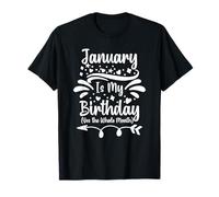 Enero es mi cumpleaños Sí Todo el Mes para Hombres Mujeres Camiseta