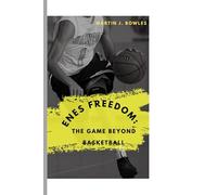 ENES FREEDOM:: The Game Beyond Basketball