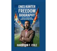Enes Kanter Freedom biography: Story of a Fighter Whose Mission Went Beyond the Game