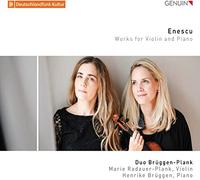 Enescu : Oeuvres pour violon et piano. Duo Brüggen-Plank.