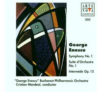 Enescu - Symphony 1 / Suite No 1 for Orchestra/Intermezzi