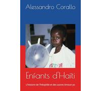 Enfants d'Haïti: L'histoire de Théophile et des autres timoun yo