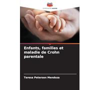 Enfants, familles et maladie de Crohn parentale