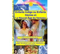 Enfants Indigo ou Enfants Génies et Le Nouvel Âge du Verseau