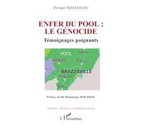 Enfer du pool : le génocide: Témoignages poignants (Théologie Et Vie Politique de la Terre)